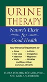 Urine Therapy: Nature's Elixir for Good Health - Flora Peschek-Böhmer - 9780892817993