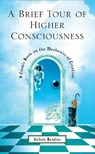 A Brief Tour of Higher Consciousness - Itzhak Bentov - 9780892818143