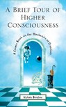 A Brief Tour of Higher Consciousness - Itzhak Bentov - 9780892818143