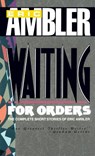 Waiting for Orders - Eric Ambler - 9780892962419