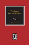 The Great Doctor Waddel - James MacLeod - 9780893085469