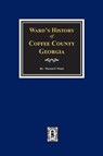Ward's History of Coffee County, Georgia - Warren P. Ward - 9780893089764