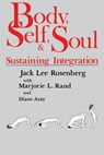 Body, Self and Soul - Jack Lee Rosenberg ; Margaret Randall ; Diane Asay - 9780893340827