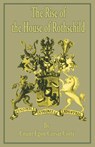 The Rise of the House of Rothschild - Count Egon Caesar Corti - 9780894990588