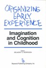 Organizing Early Experience - Delmont Morrison - 9780895030511