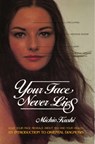 Your Face Never Lies - Michio Kushi - 9780895292148