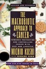 The Macrobiotic Approach to Cancer - Kushi Michio - 9780895294869