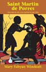 Saint Martin de Porres: The Story of the Little Doctor of Lima, Peru - Windeatt - 9780895554239