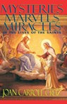 Mysteries, Marvels, Miracles in the Lives of the Saints - Joan Carroll Cruz - 9780895555410