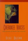 Cherokee Voices - Vicki Rozema - 9780895872708