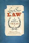 Lone Star Law - Michael Ariens - 9780896729797