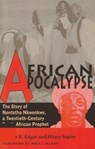 African Apocalypse - EDGAR,  Robert R. ; Sapire, Hilary - 9780896802087