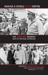 Making a World After Empire - Christopher J. Lee - 9780896803220