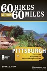 60 Hikes Within 60 Miles: Pittsburgh - Donna L. Ruff - 9780897325912