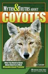 Myths & Truths About Coyotes - Carol Cartaino - 9780897326940
