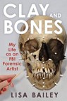 Clay and Bones - Lisa G. Bailey - 9780897334440