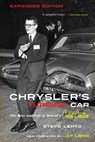 Chrysler's Turbine Car: The Rise and Fall of Detroit's Coolest Creation - Steve Lehto - 9780897336291