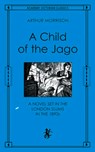 A Child of the Jago - Arthur Morrison - 9780897336536