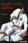 Small-circle Jujitsu - JAY,  Wally - 9780897501224