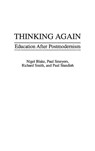 Thinking Again - Nigel P. Blake ; Paul Smeyers ; Richard Smith ; Paul Standish - 9780897895118