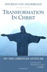 TRANSFORMATION IN CHRIST REV/E - Dietrich Von Hildebrand - 9780898708691