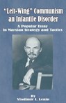 Left-Wing Communism, an Infantile Disorder - Vladimir Il'ich Lenin - 9780898754483
