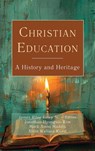 Christian Education - James Riley Estep ; Jonathan Hyungsoo Kim ; Alvin Wallace Kuest - 9780899001203