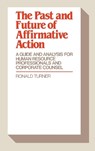 The Past and Future of Affirmative Action - Ronald Turner - 9780899305110