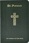 St. Patrick: His Confession and Other Works - Neil Xavier O'Donoghue - 9780899421810