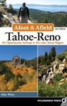 Afoot & Afield: Tahoe-Reno - Mike White - 9780899979205