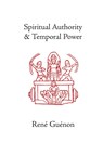 Spiritual Authority and Temporal Power - Rene Guenon - 9780900588464