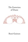 The Esoterism of Dante - Rene Guenon ; Samuel D. Fohr - 9780900588648