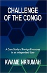 Challenge of the Congo - Nkrumah Kwame Nkrumah - 9780901787101