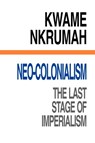 Neo-Colonialism - Kwame Nkrumah - 9780901787231