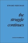 Struggle Continues - Kwame Nkrumah - 9780901787415