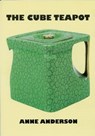 The Cube Teapot - Anne Anderson - 9780903685764