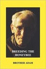 Breeding the Honeybee - Brother" "Adam - 9780907908326