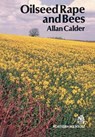 Oilseed Rape and Bees - Alan Calder - 9780907908357