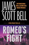 Romeo's Fight (A Mike Romeo Thriller) - James Scott Bell - 9780910355421