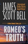 Romeo's Truth - James Scott Bell - 9780910355667