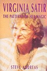 Virginia Satir: the Patterns of Her Magic - Steve Andreas - 9780911226386
