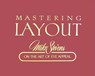 Mastering Layout Mike Stevens on the Art of Eye Appeal -  - 9780911380682