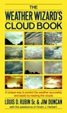 The Weather Wizard's Cloud Book: A Unique Way to Predict the Weather Accurately and Easily by Reading the Clouds - Jim Duncan - 9780912697109