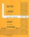 Rafter Layout with the Framing Square for School and Home Workshop - Forrest W. Bear ; Thomas Hoerner - 9780913163726