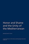 Honor and Shame and the Unity of the Mediterranean - David G. Gilmore - 9780913167175