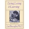 Living, Loving and Learning - Leo Buscaglia - 9780913590881