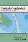 Electronic Chart Symbols: An Annotated ECDIS Chart No. 1 - David Burch - 9780914025788