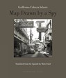 Map Drawn by a Spy - CABRERA INFANTE,  Guillermo - 9780914671787