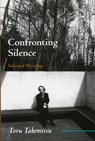 Confronting Silence - Toru Takemitsu ; Yoshiko Kakudo ; Glenn Glasow ; Seiji Ozawa - 9780914913368