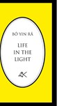 Life in the Light - Bô Yin Râ (J. A. Schneiderfranken) - 9780915034345